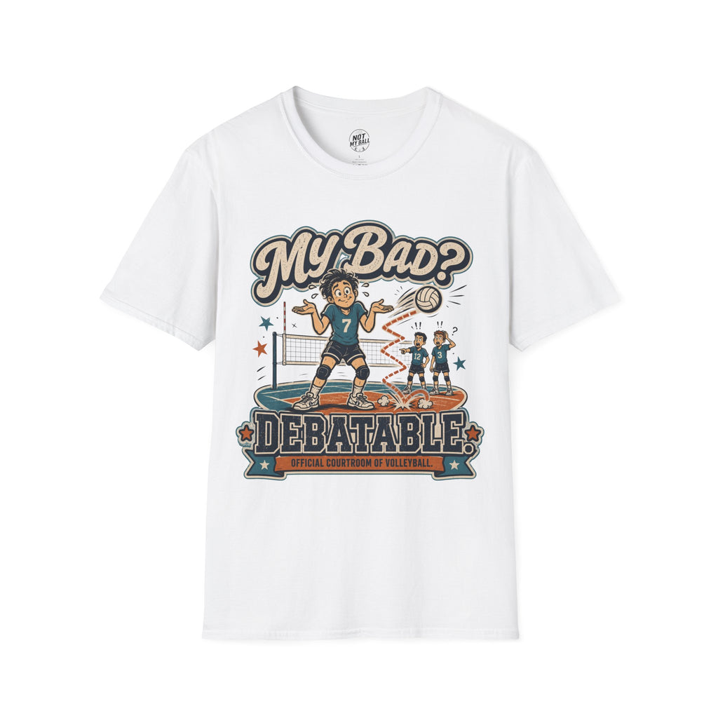My Bad Debatable - Boys Volleyball T-Shirt