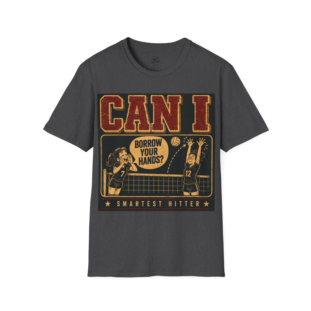 Can I Borrow Your Hands Volleyball T-Shirt