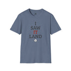 I Saw It Land Volleyball T-Shirt
