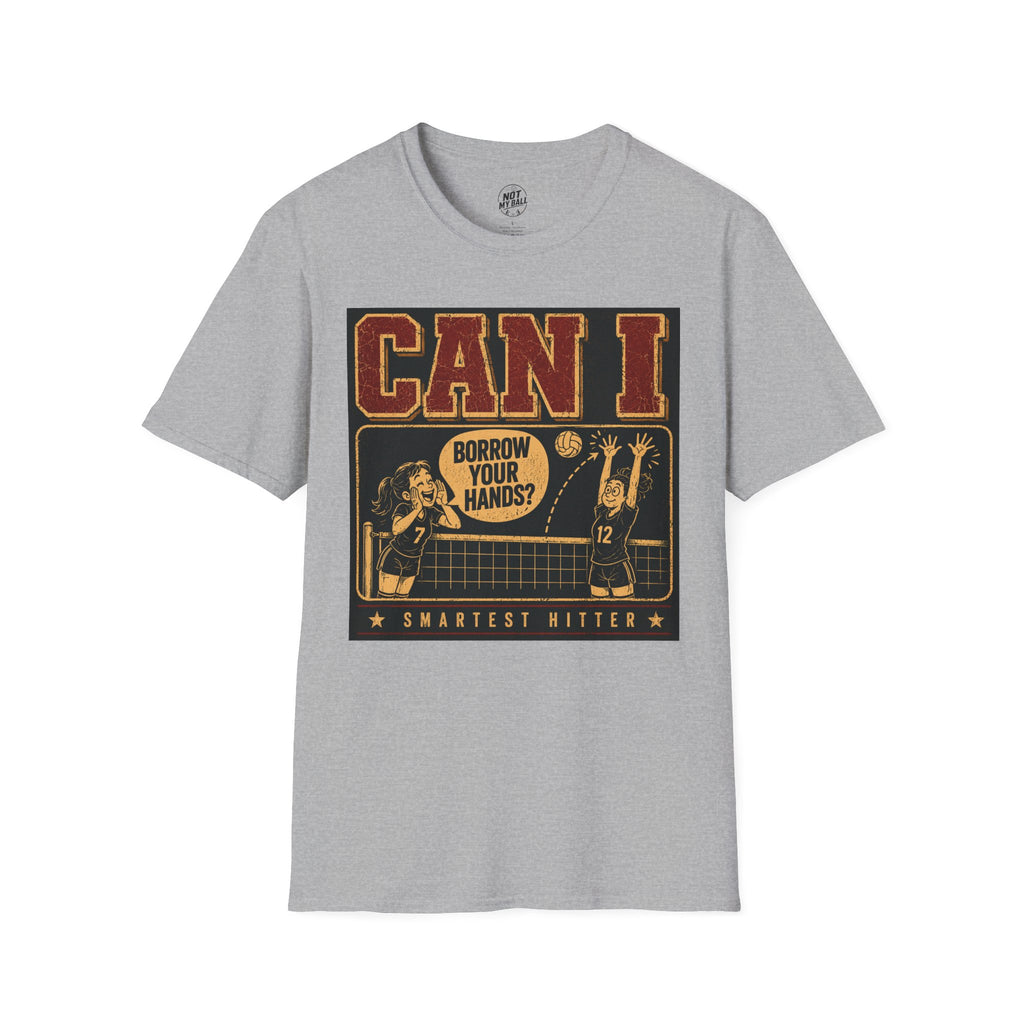Can I Borrow Your Hands Volleyball T-Shirt