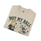 Not My Ball Volleyball T-Shirt