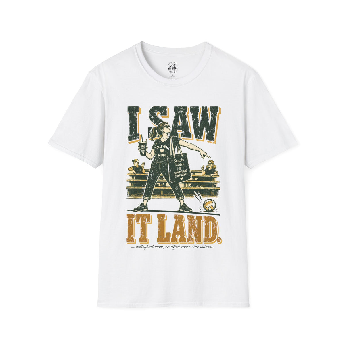 I Saw It Land - Mom Volleyball T-Shirt
