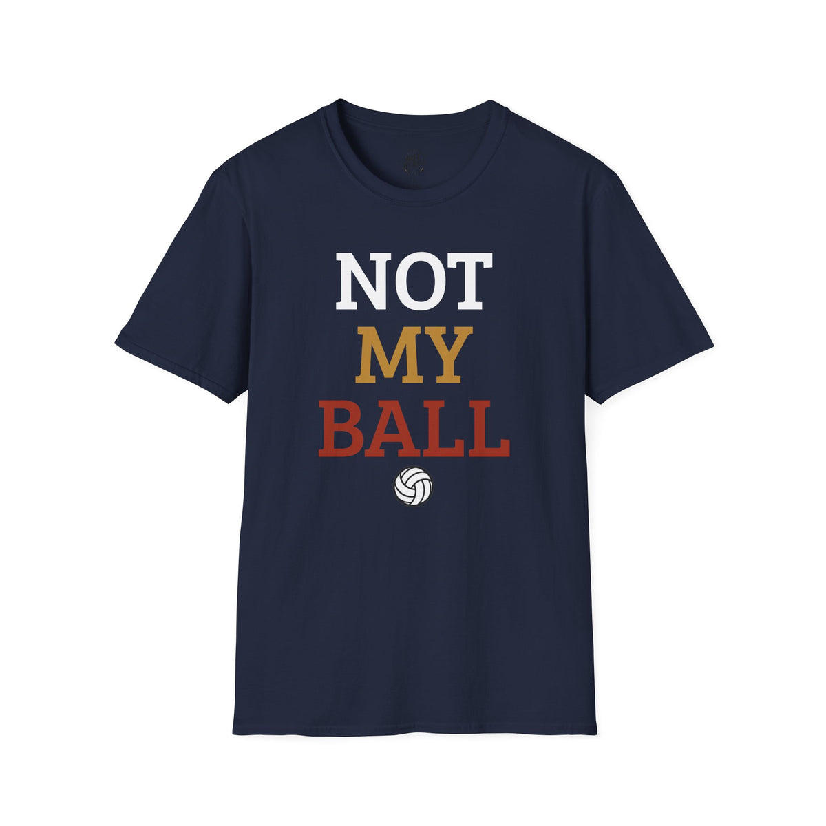 Not My Ball Volleyball T-Shirt