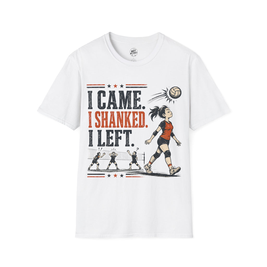 I Came Shanked Left Volleyball T-Shirt