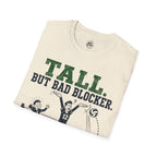 Tall But Bad Blocker Volleyball T-Shirt