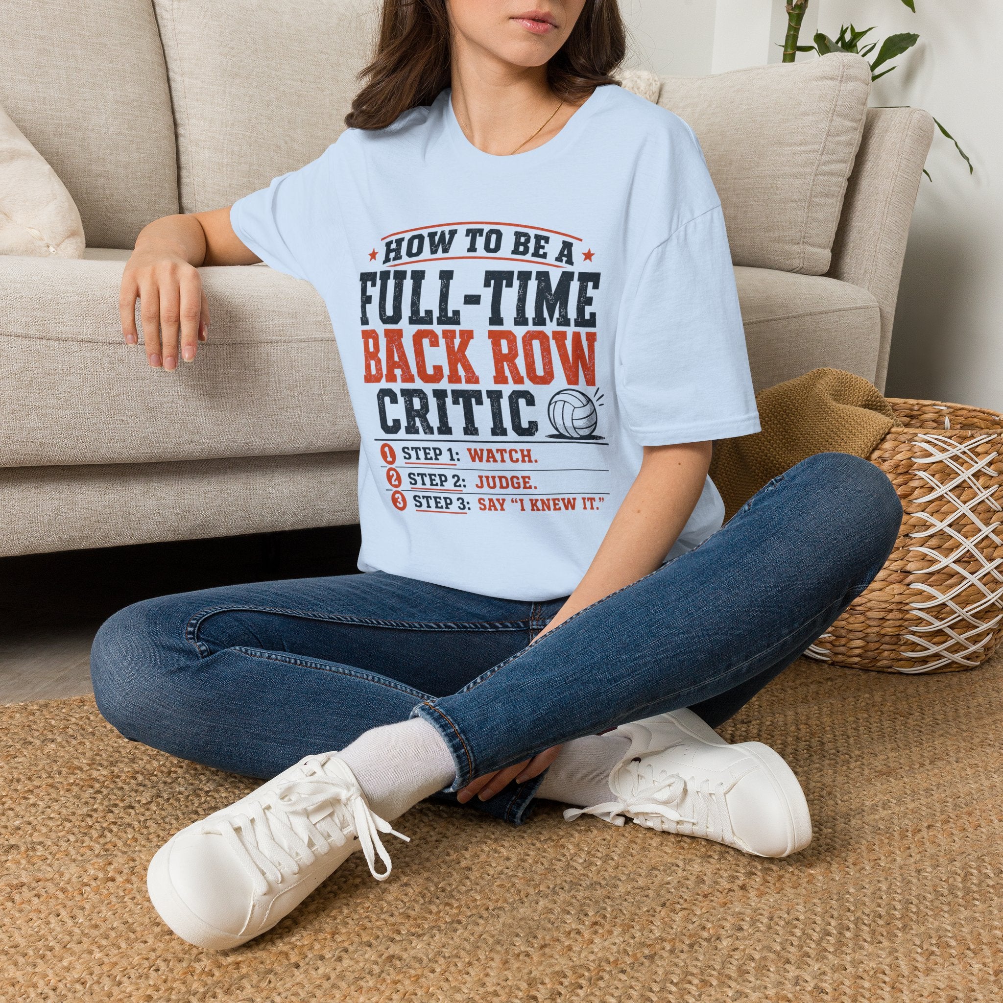 How to Be a Back Row Critic Volleyball T-Shirt