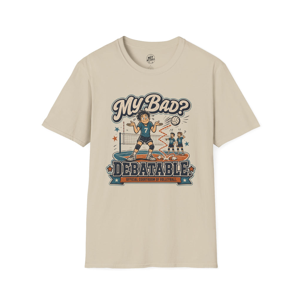 My Bad Debatable - Boys Volleyball T-Shirt