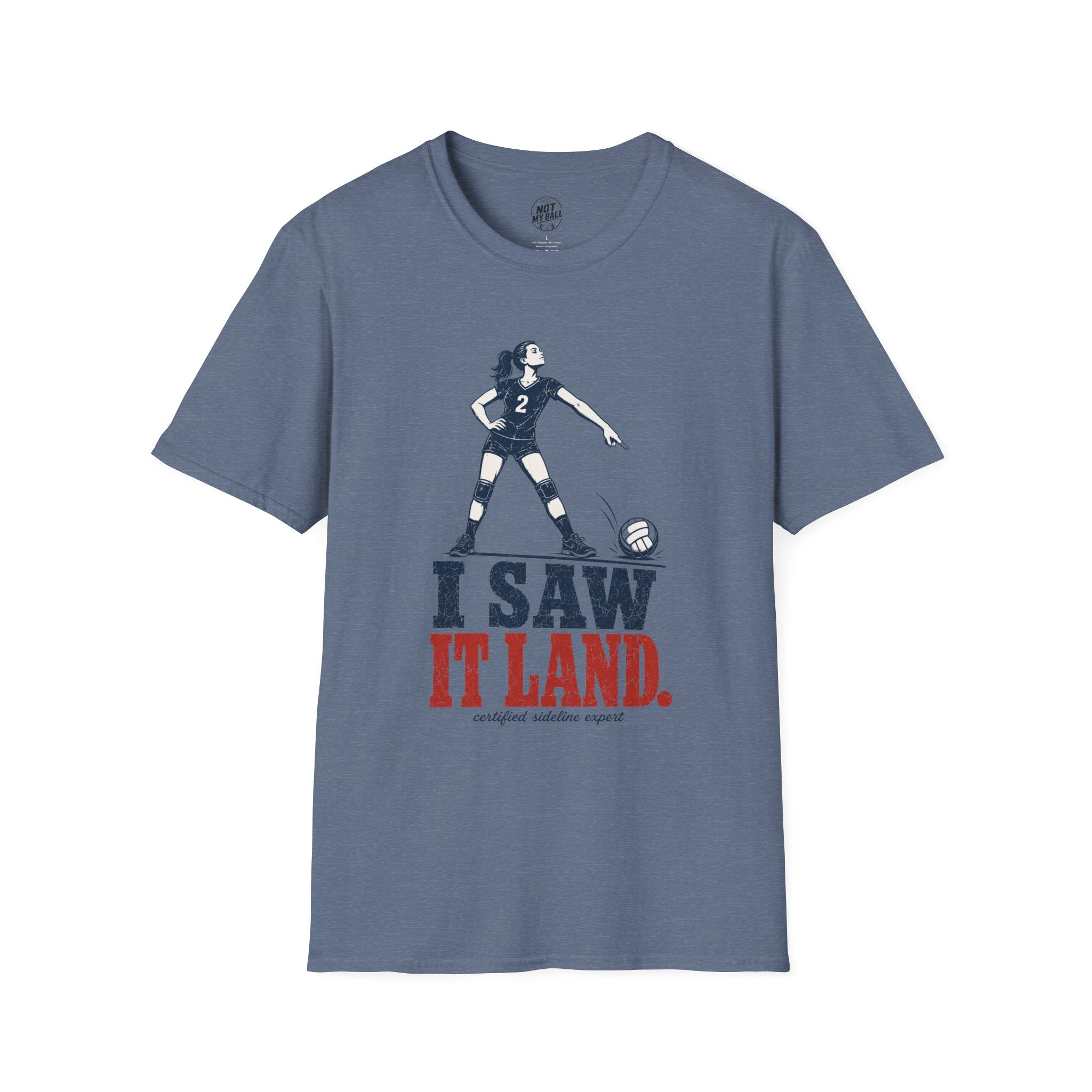 I Saw It Land Volleyball T-Shirt