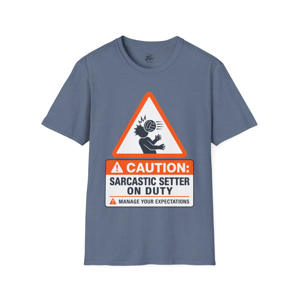 Sarcastic Setter Volleyball T-Shirt