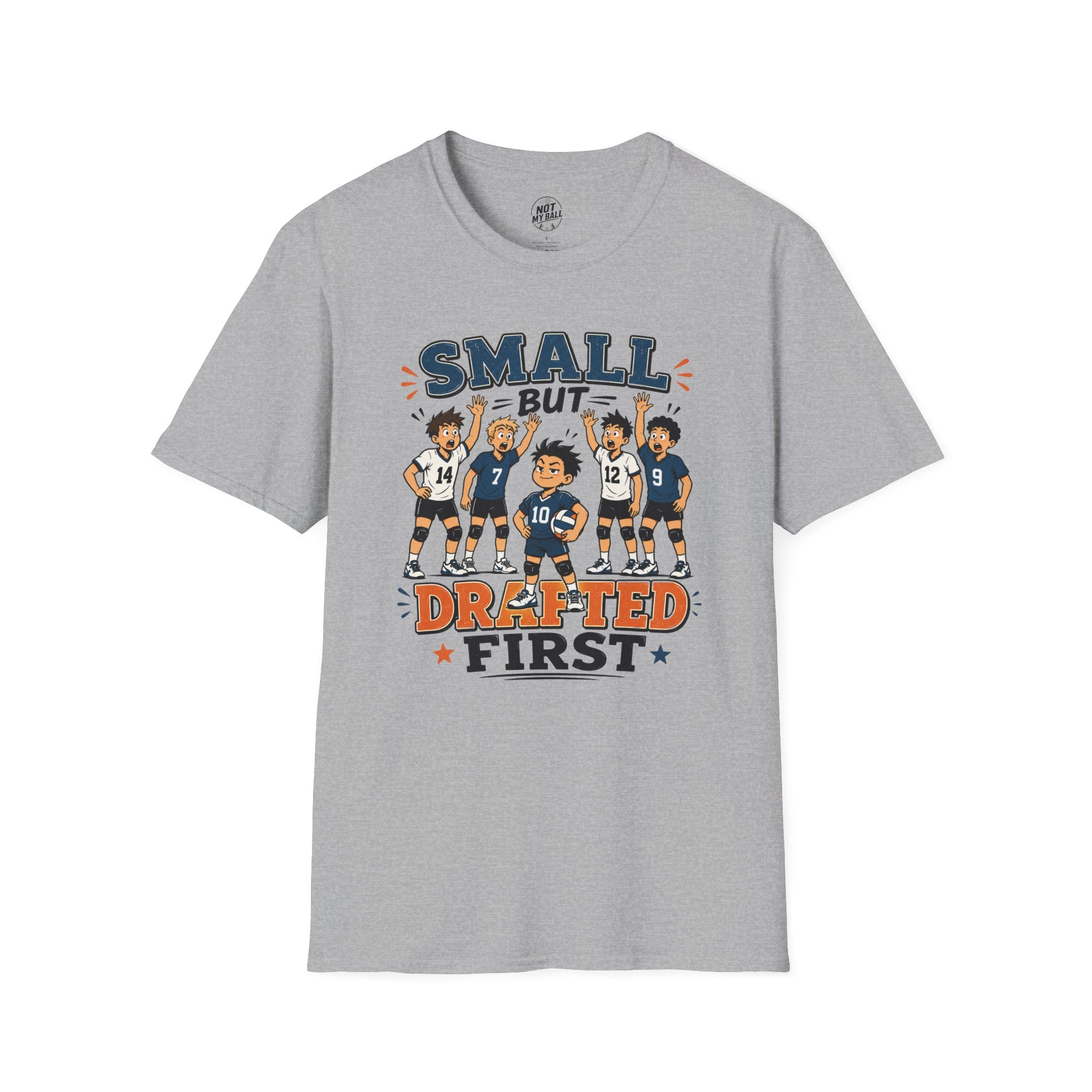 Small But Drafted First Volleyball T-Shirt