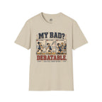 My Bad Debatable - Girls Volleyball T-Shirt