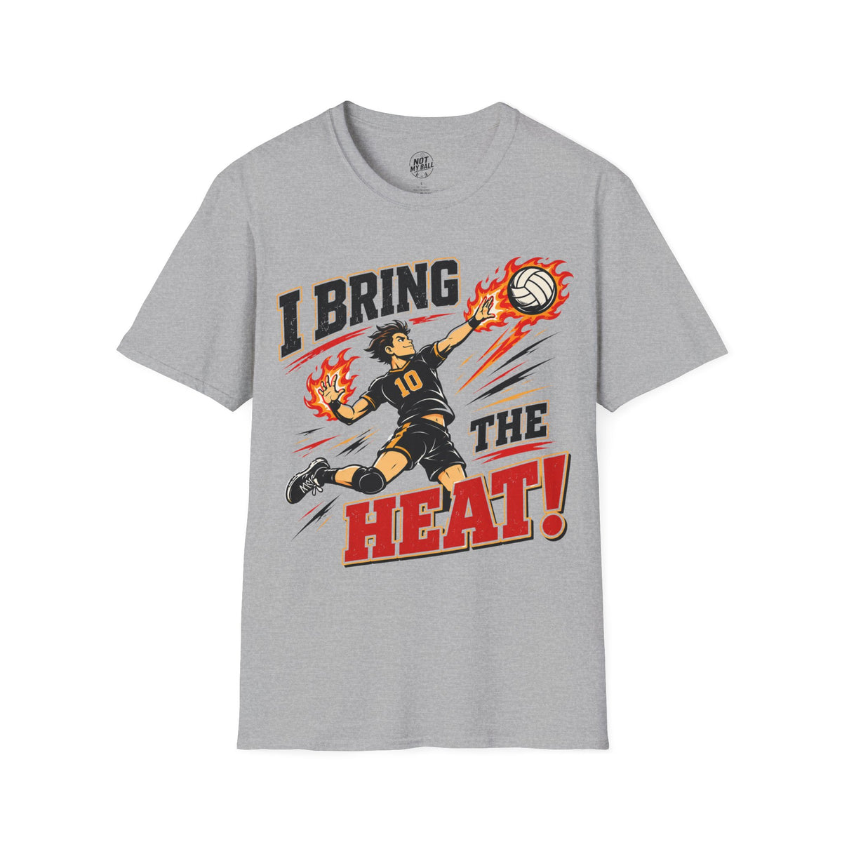 I Bring The Heat Volleyball T-Shirt