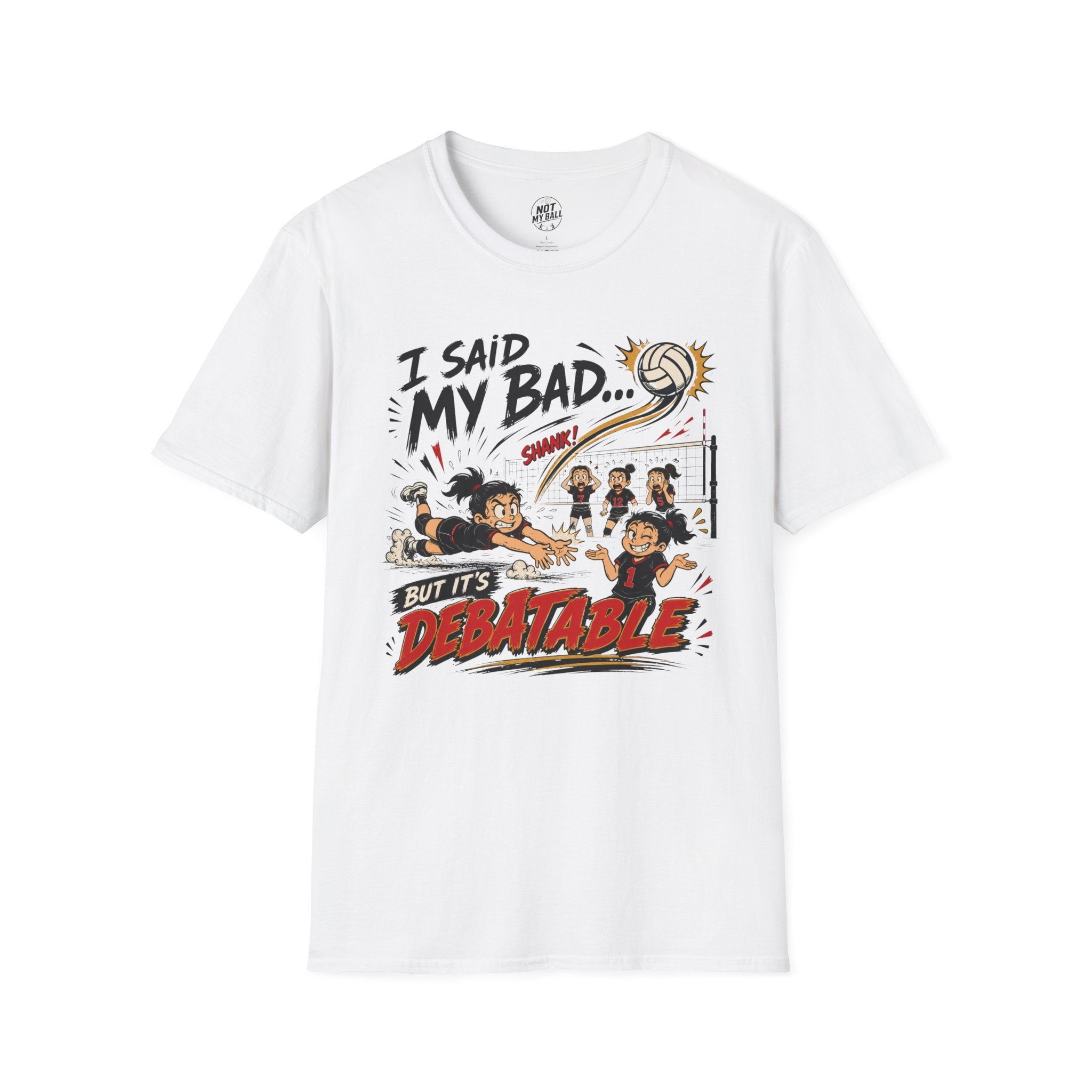 I Said My Bad Volleyball T-Shirt