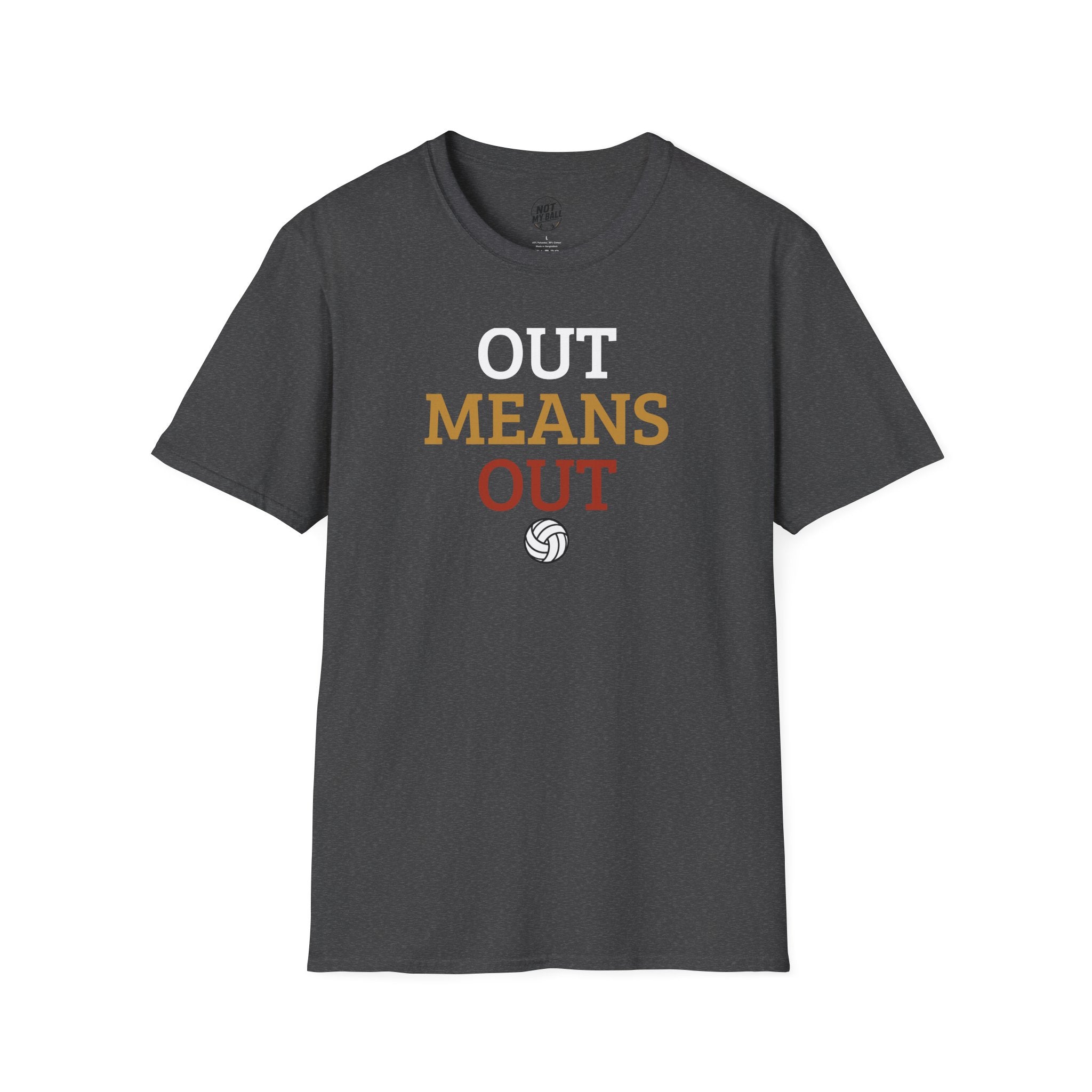 Out Means Out Volleyball T-Shirt