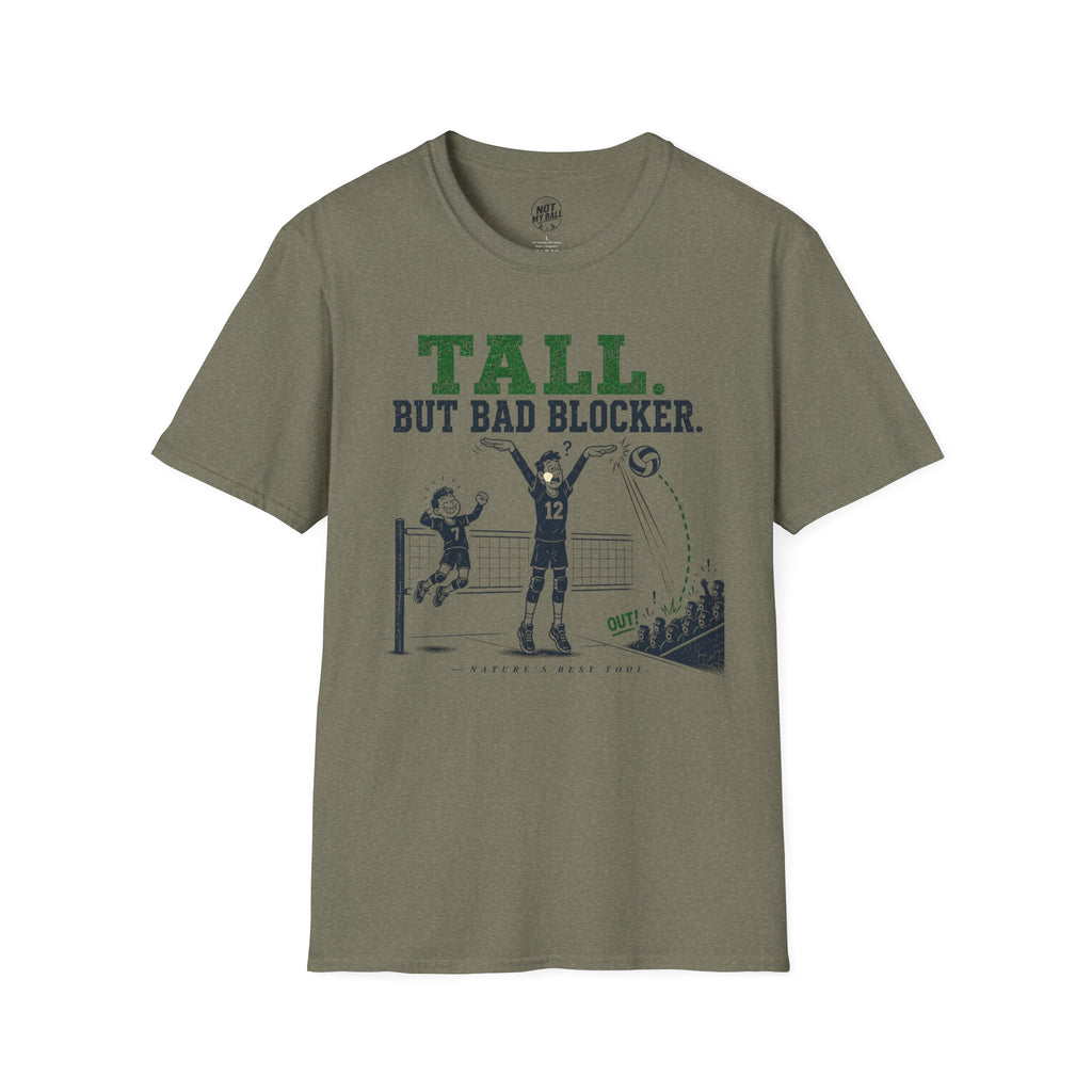 Tall But Bad Blocker Volleyball T-Shirt