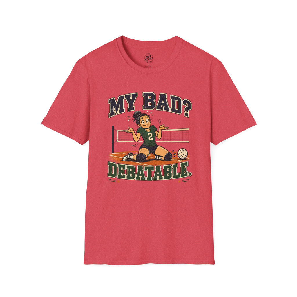 My Bad Debatable - Girls 2 Volleyball T-Shirt