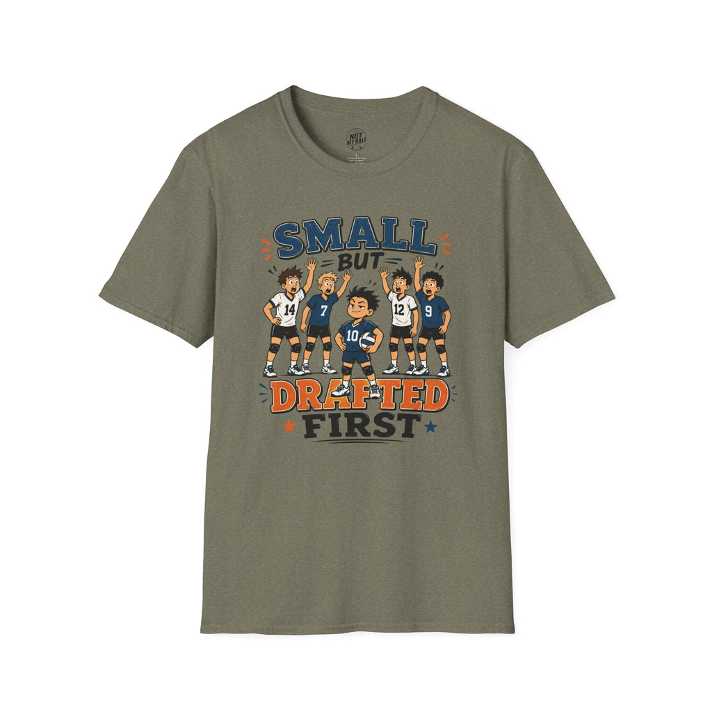 Small But Drafted First Volleyball T-Shirt