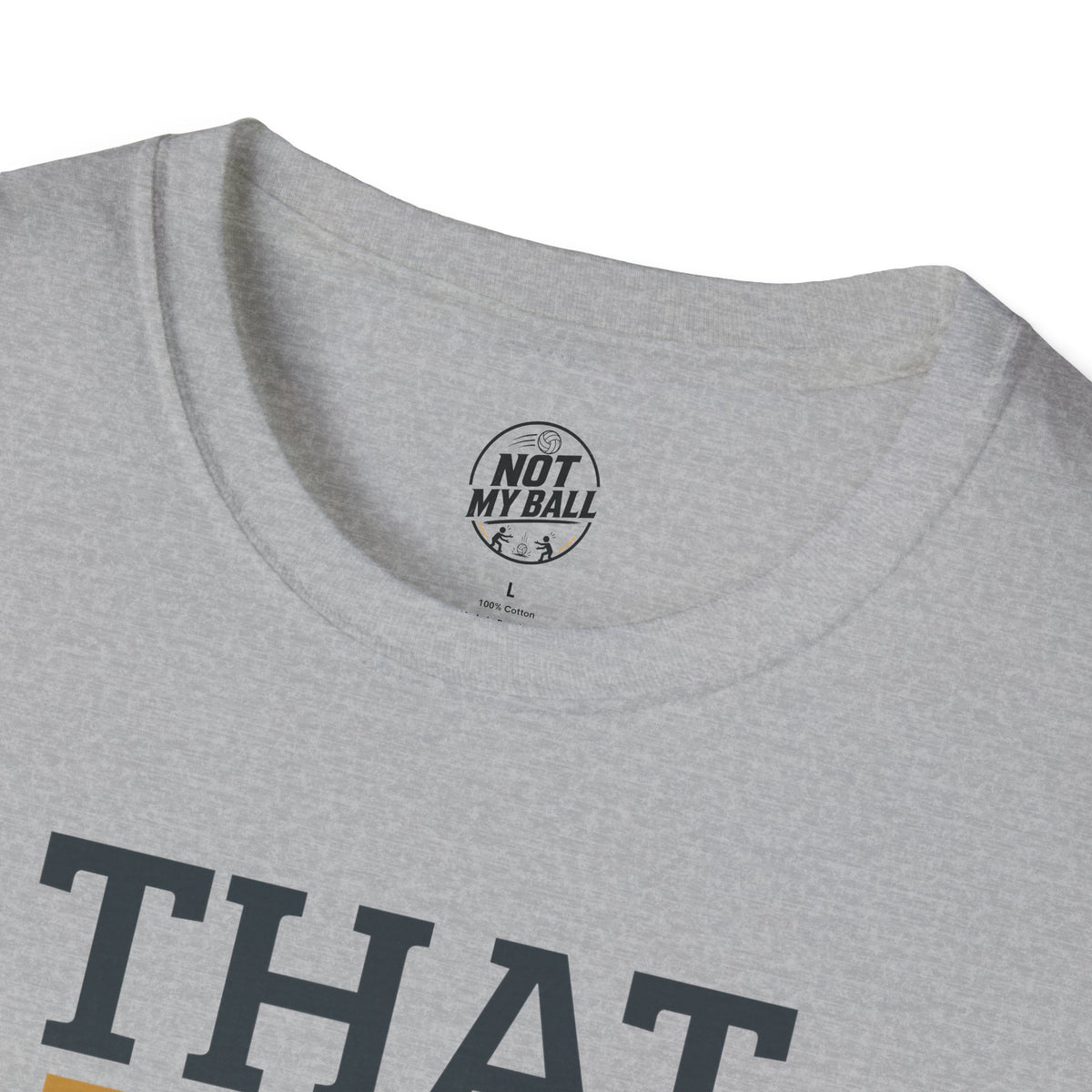That Was Yours Volleyball T-Shirt