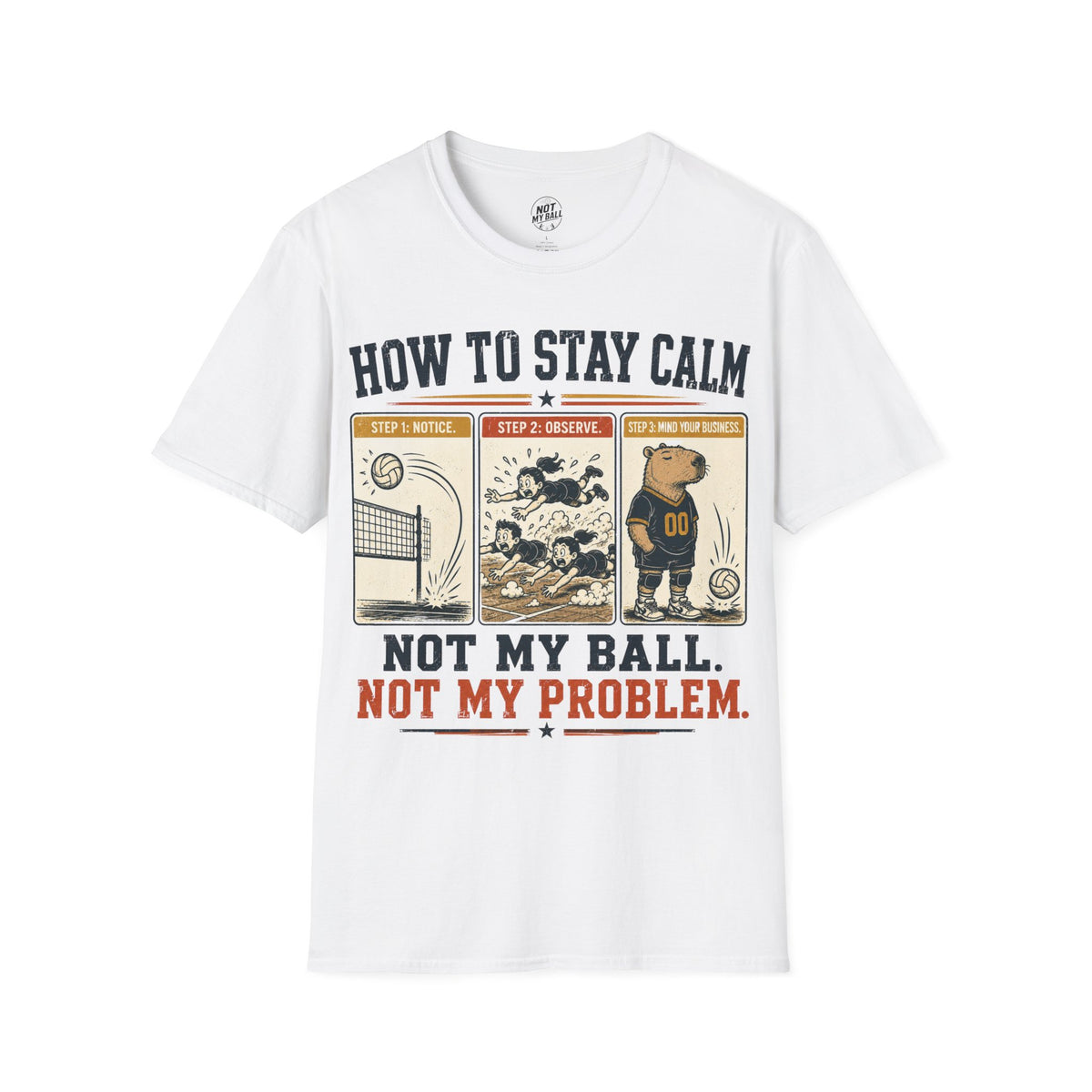 How To Stay Calm Volleyball T-Shirt