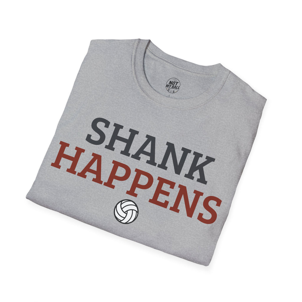 Shank Happens Volleyball T-Shirt