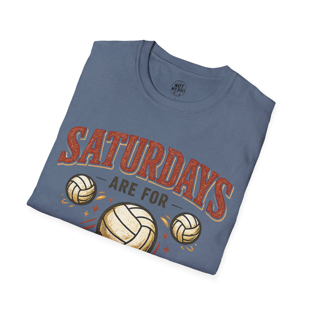 Saturdays Are For Volleyball T-Shirt