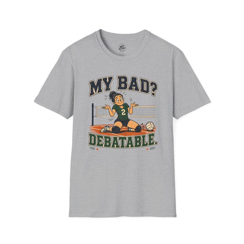 My Bad Debatable - Girls 2 Volleyball T-Shirt