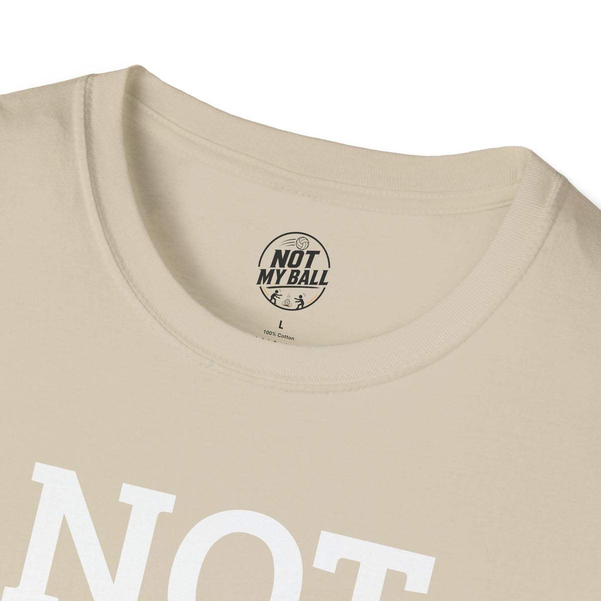Not My Ball Volleyball T-Shirt