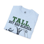 Tall But Bad Blocker Volleyball T-Shirt