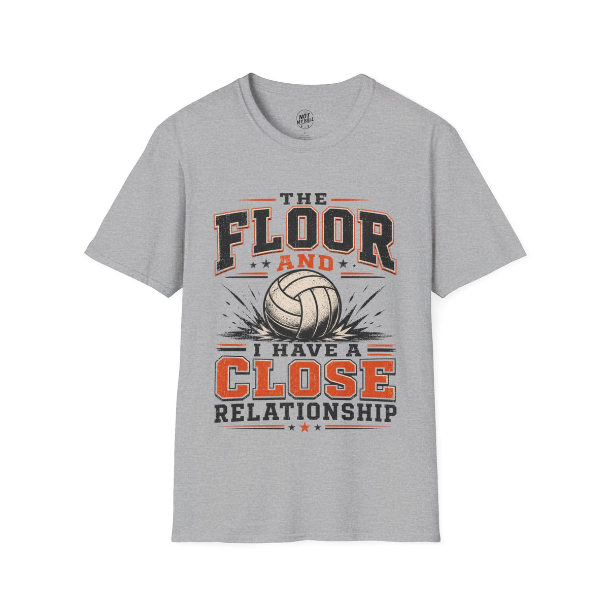 The Floor and I Volleyball T-Shirt