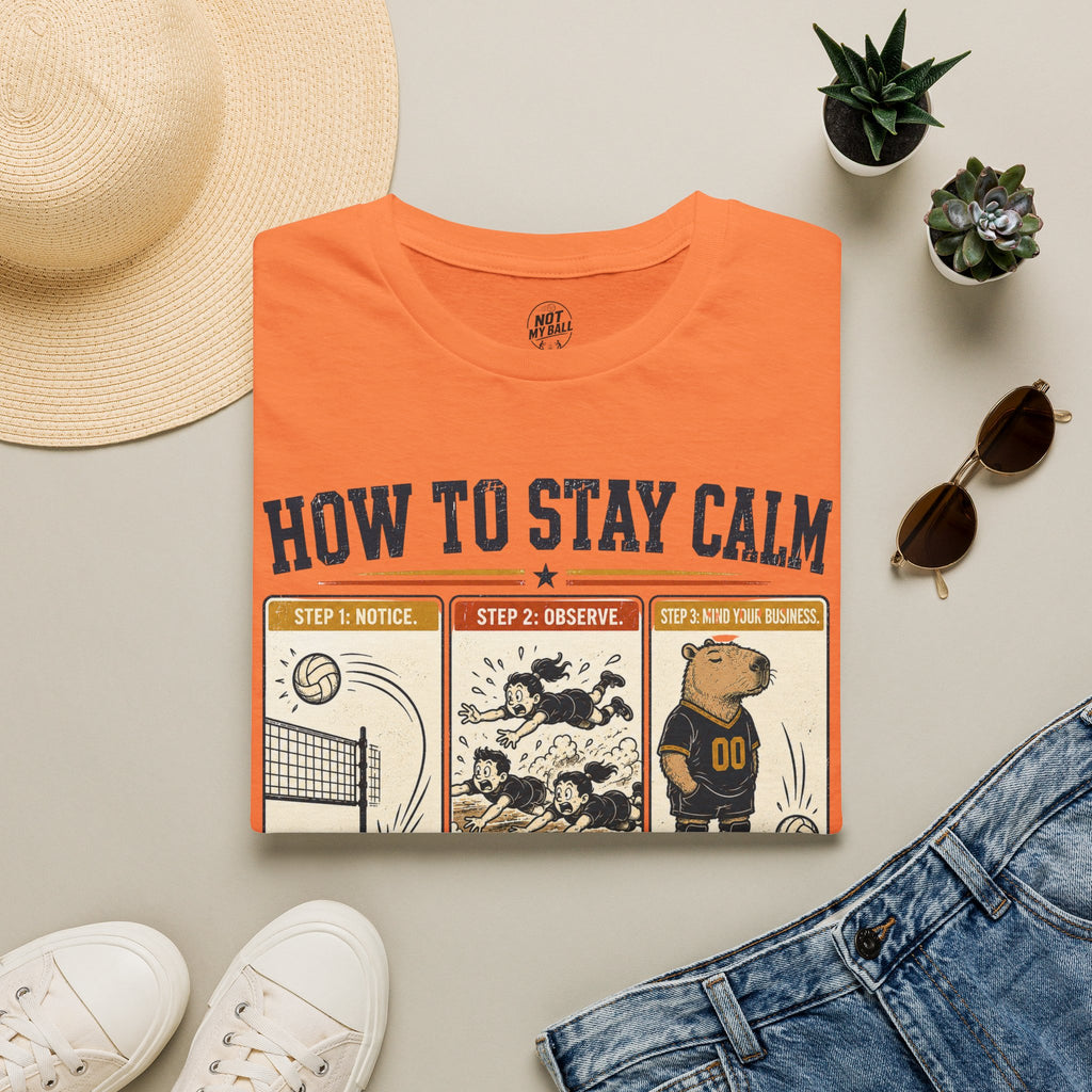 How To Stay Calm Volleyball T-Shirt