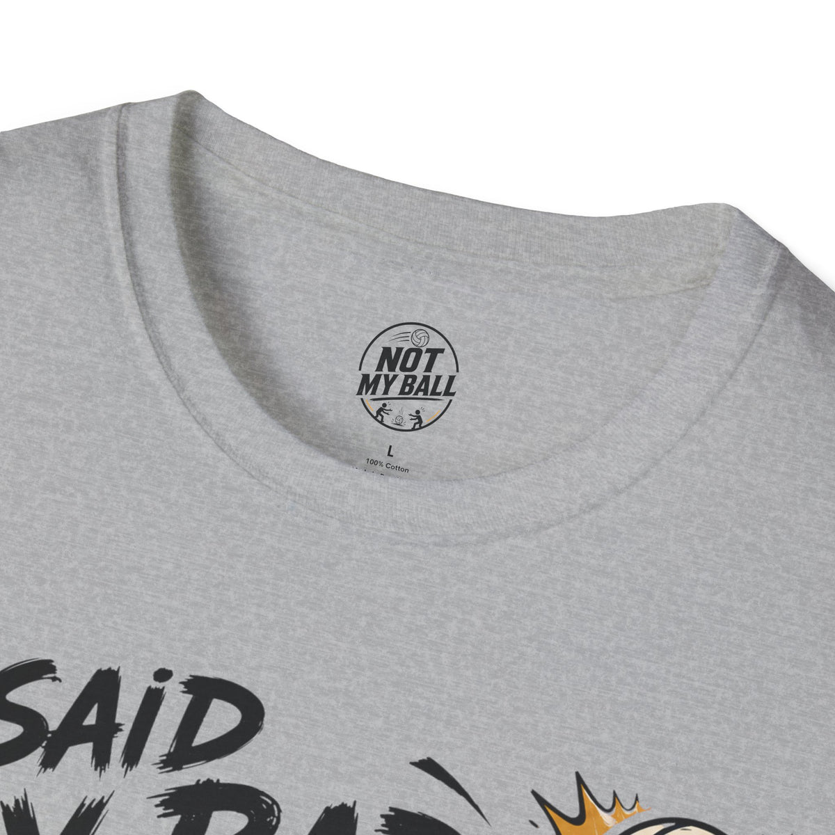 I Said My Bad Volleyball T-Shirt