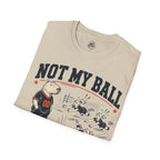 Not My Ball Volleyball T-Shirt