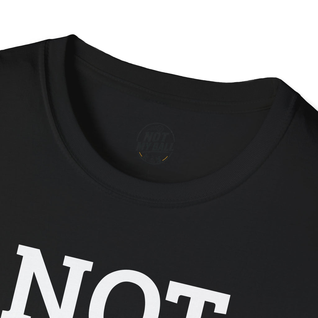 Not My Ball Volleyball T-Shirt