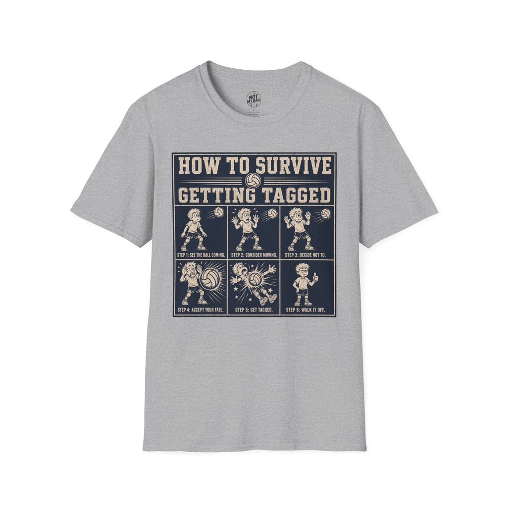 How To Survive Tagged Volleyball T-Shirt