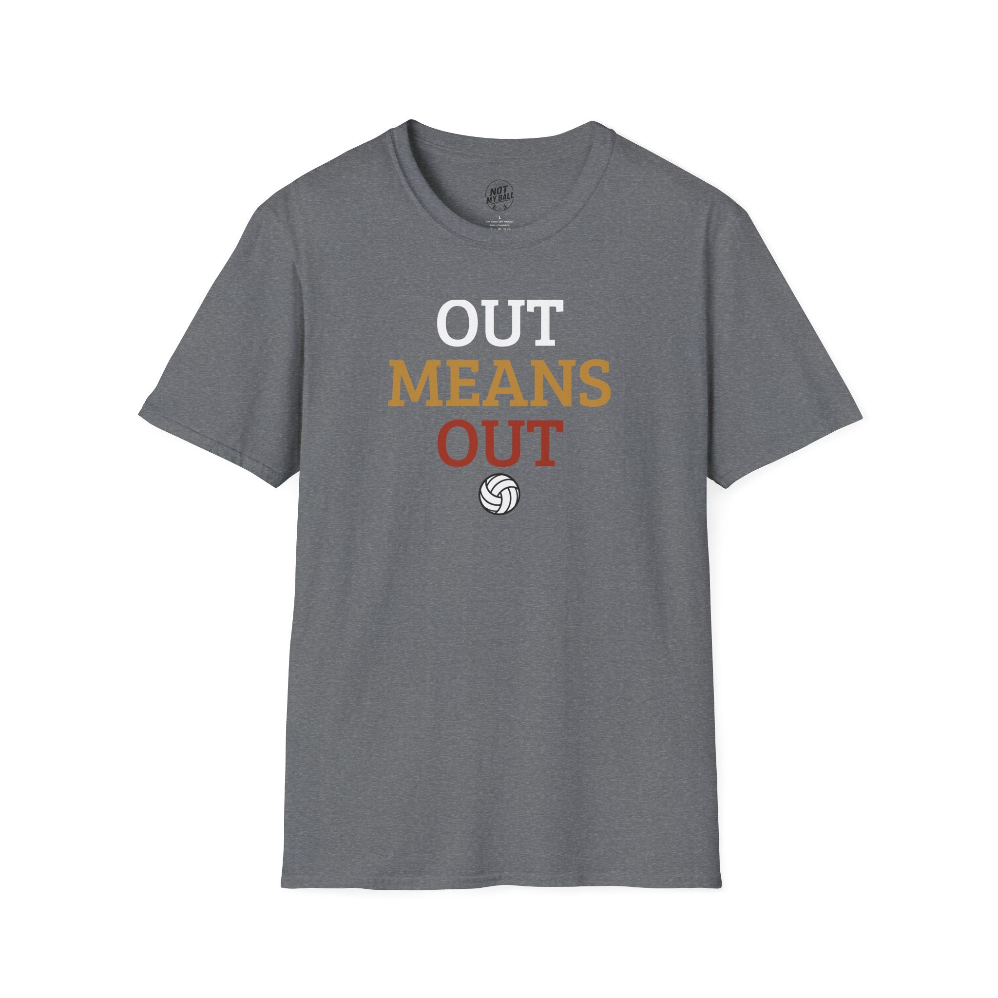 Out Means Out Volleyball T-Shirt
