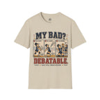 My Bad Debatable - Girls Volleyball T-Shirt