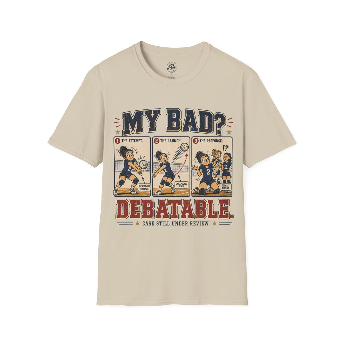 My Bad Debatable - Girls Volleyball T-Shirt