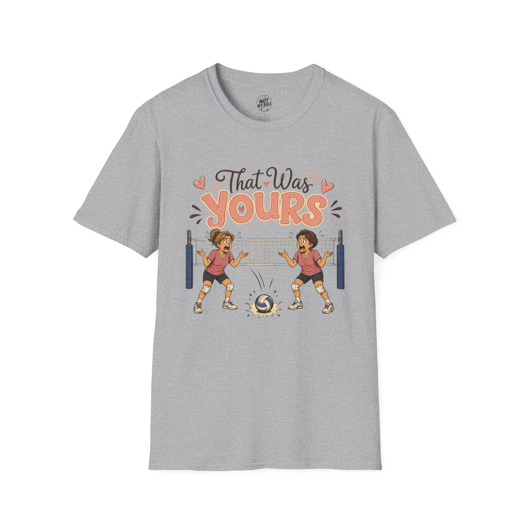 That Was Yours - Mom Volleyball T-Shirt