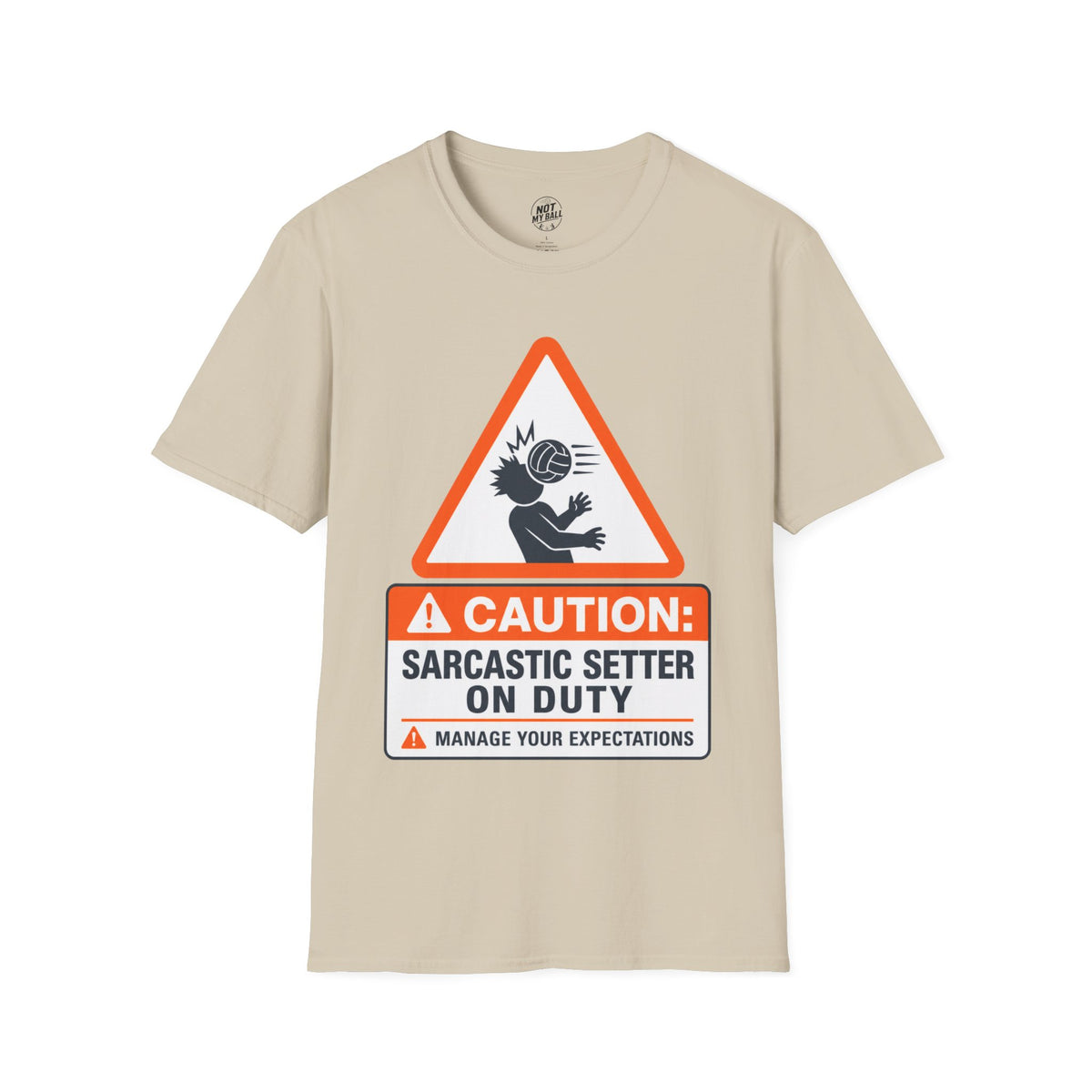 Sarcastic Setter Volleyball T-Shirt