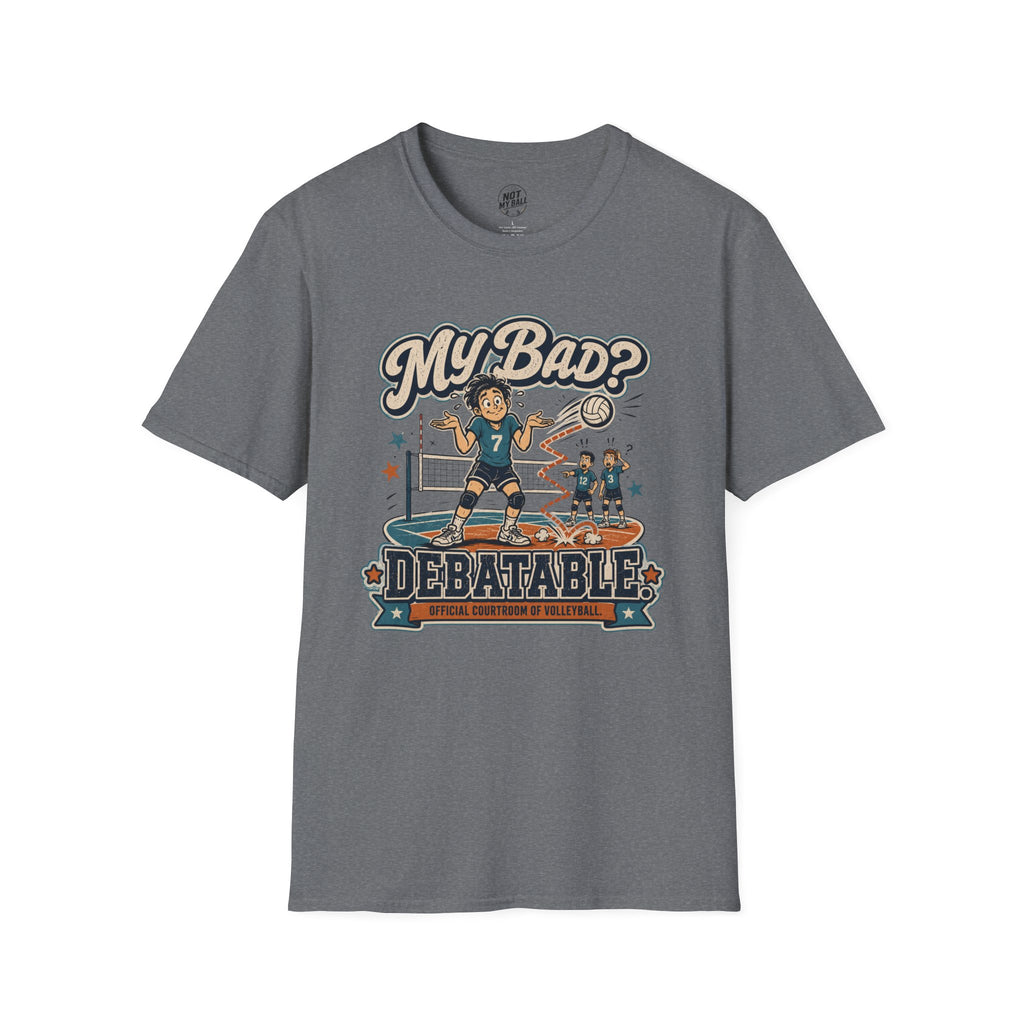 My Bad Debatable - Boys Volleyball T-Shirt