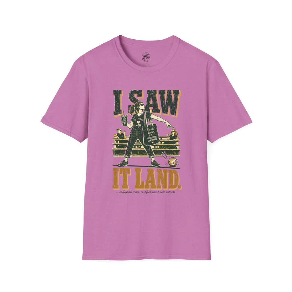 I Saw It Land - Mom Volleyball T-Shirt
