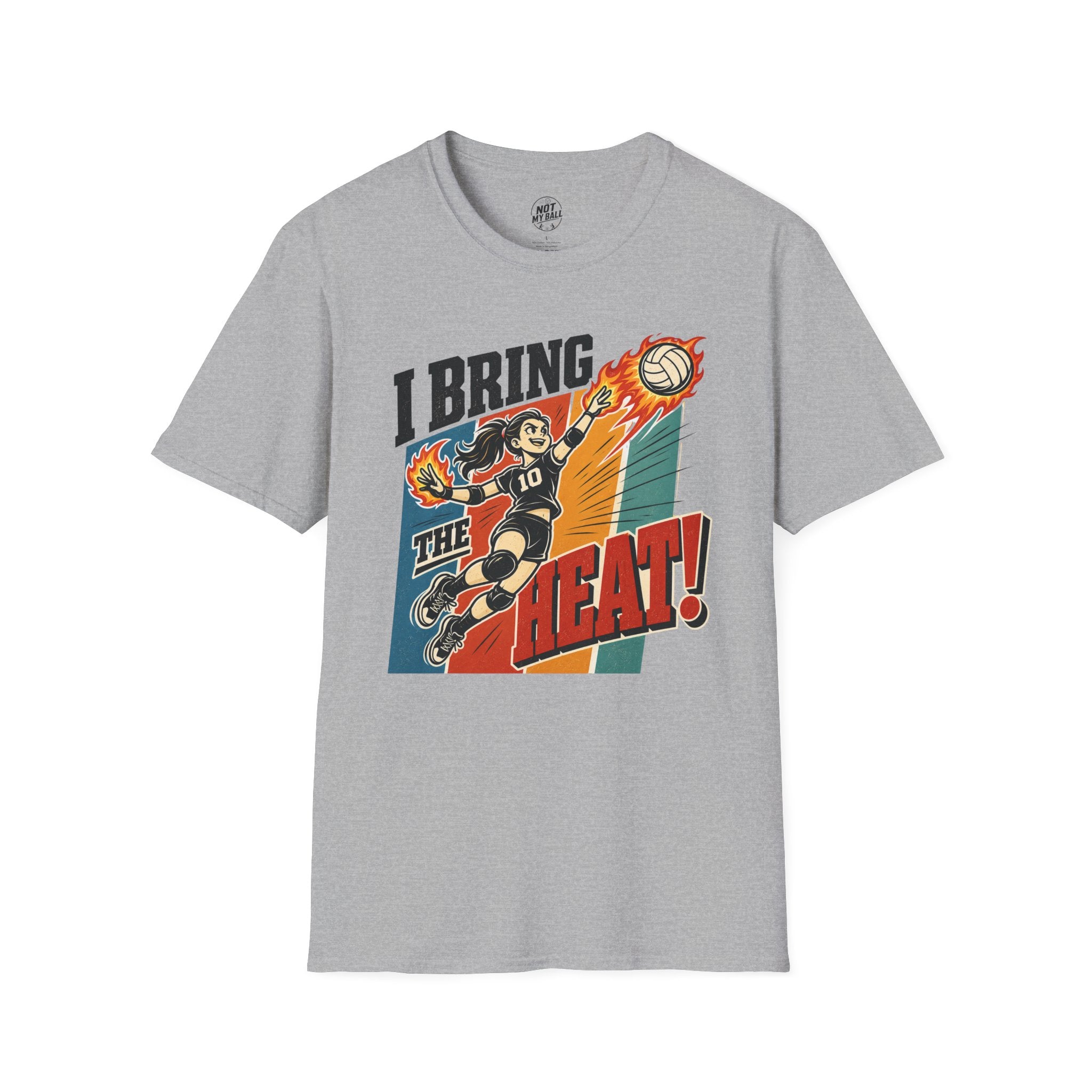 I Bring The Heat - Girl Volleyball T-Shirt