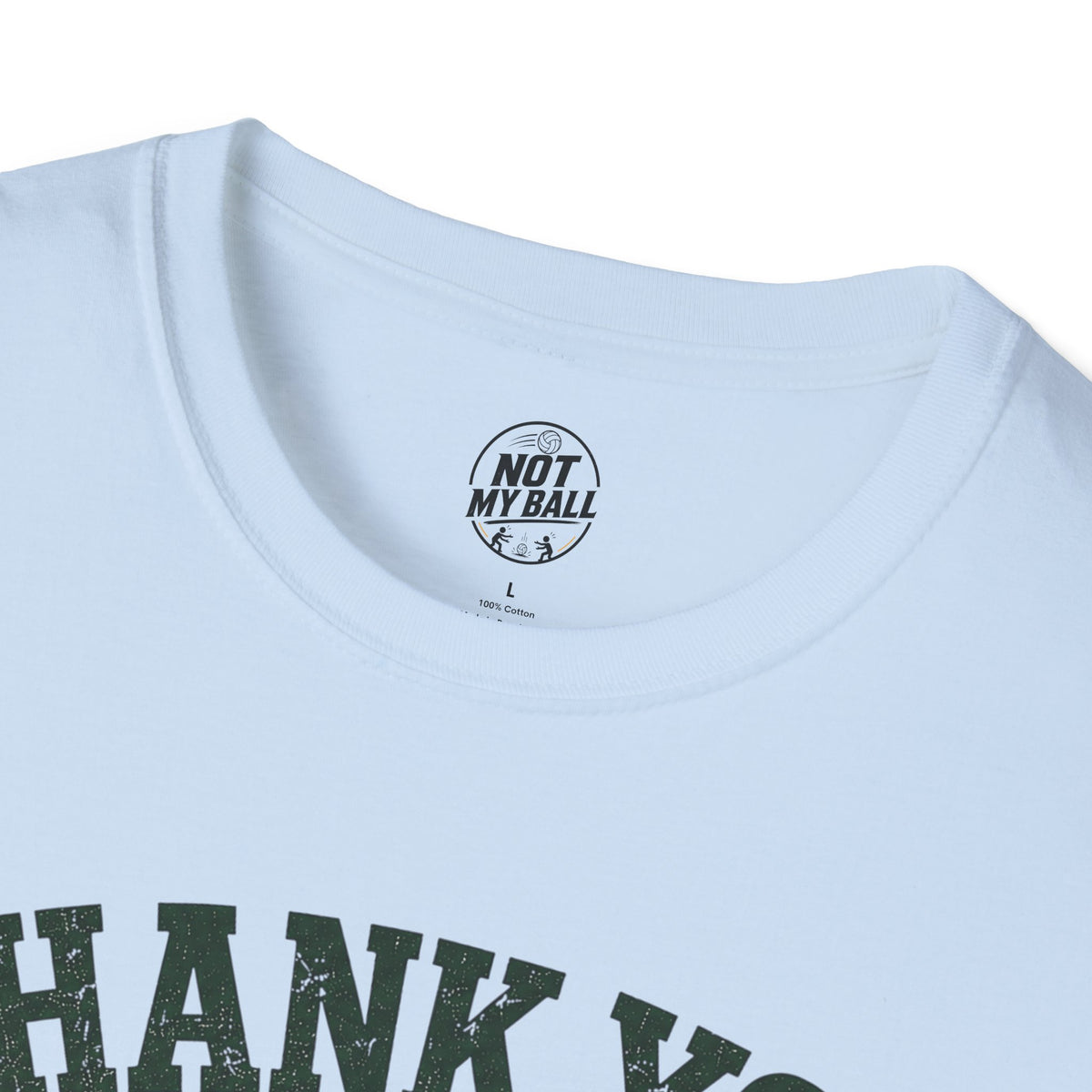 Thank You For Your Hands Volleyball T-Shirt