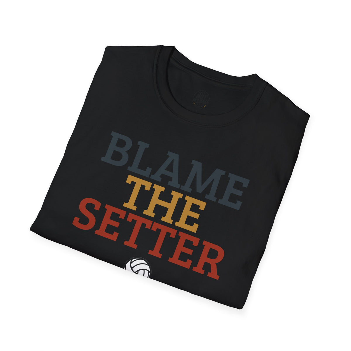 Blame The Setter Volleyball T-Shirt