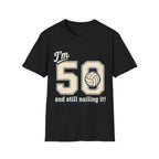 50 And Still Nailing It Volleyball T-Shirt