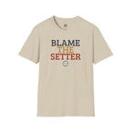 Blame The Setter Volleyball T-Shirt