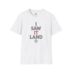 I Saw It Land Volleyball T-Shirt