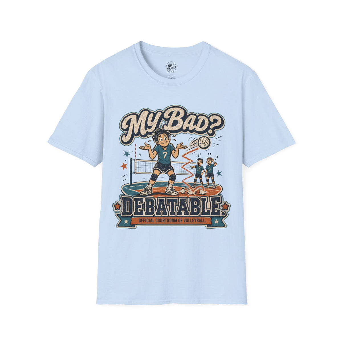 My Bad Debatable - Boys Volleyball T-Shirt
