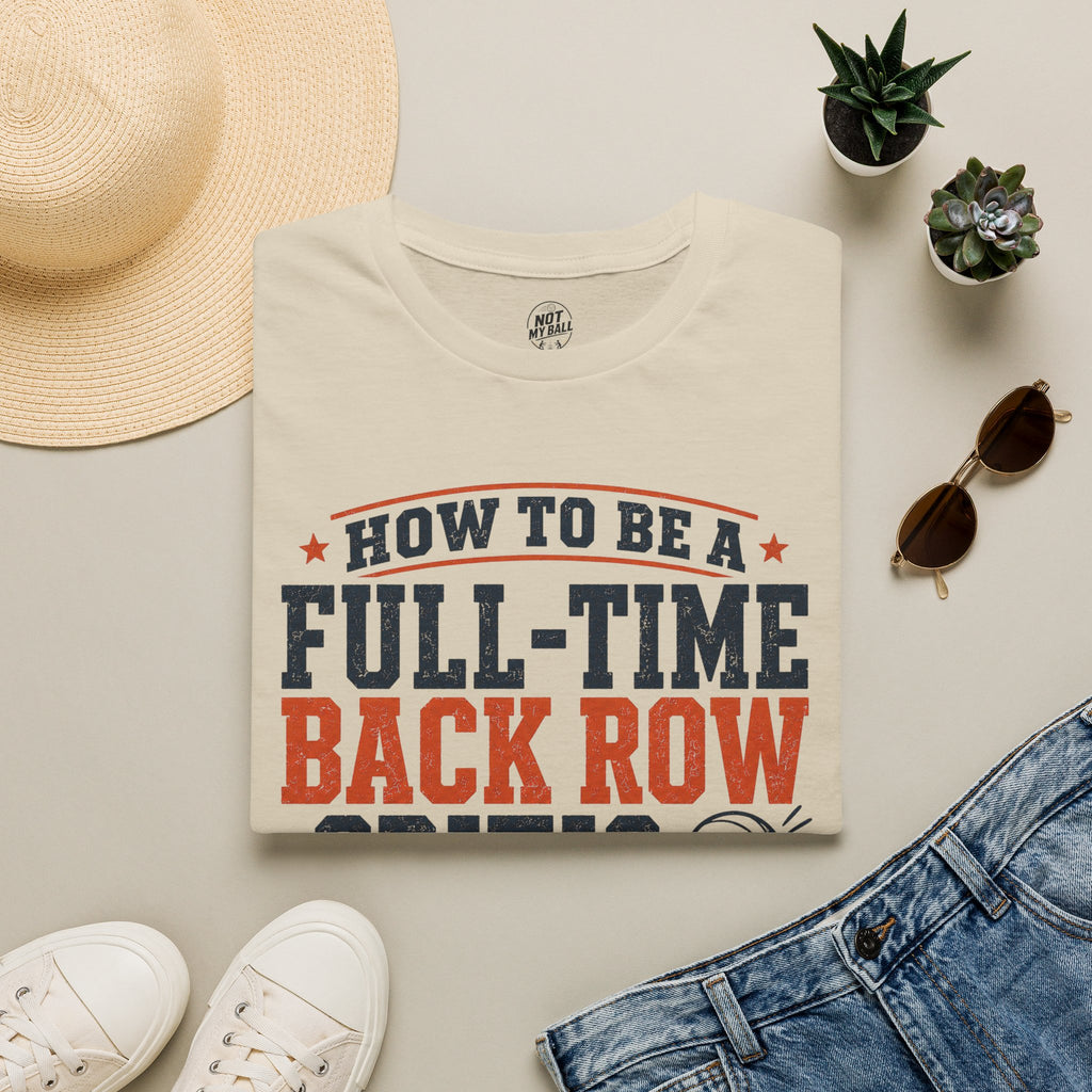 How to Be a Back Row Critic Volleyball T-Shirt