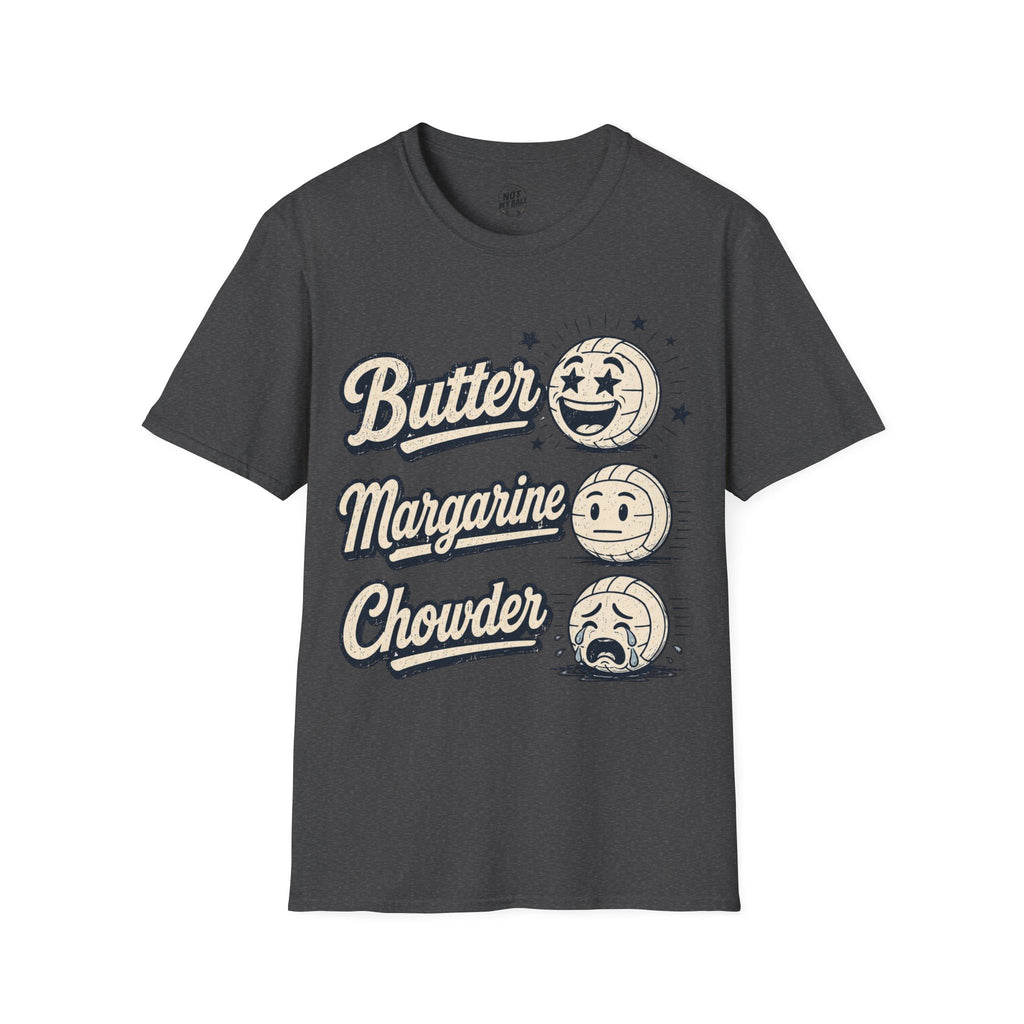 Butter Margarine Chowder Volleyball T-Shirt